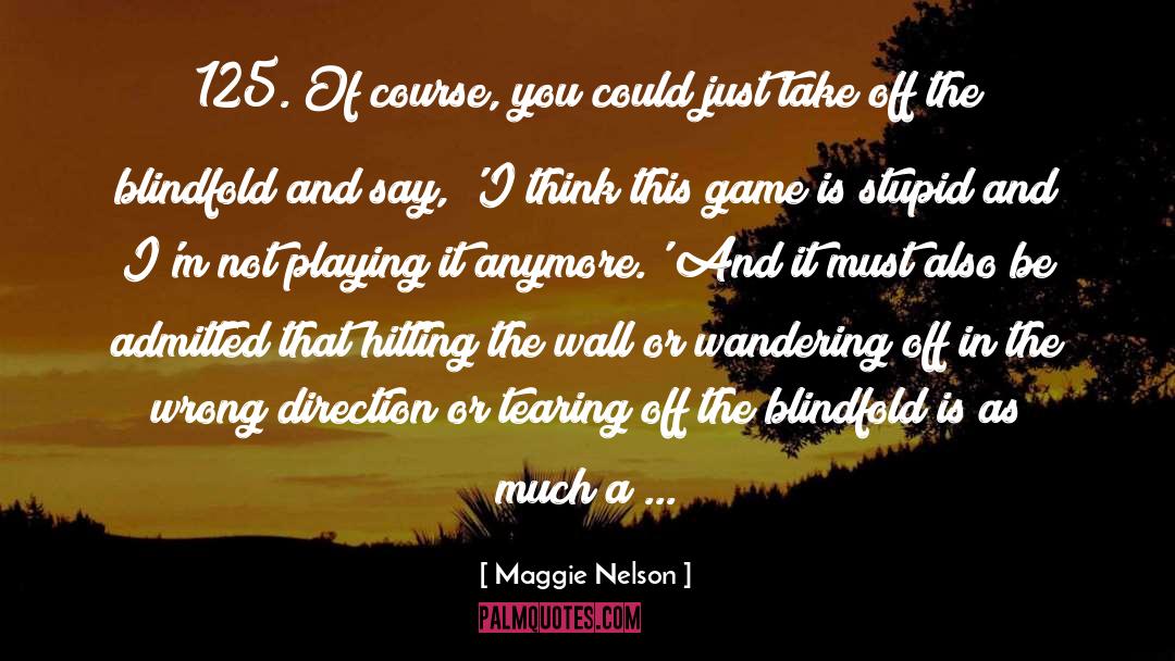 The Blindfold quotes by Maggie Nelson