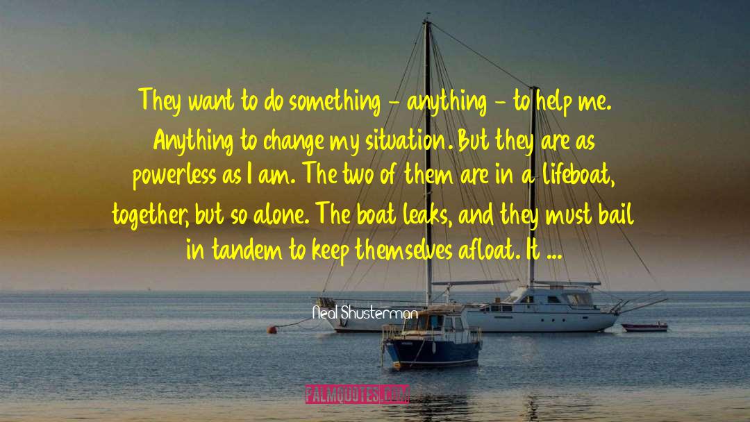 The Boat quotes by Neal Shusterman