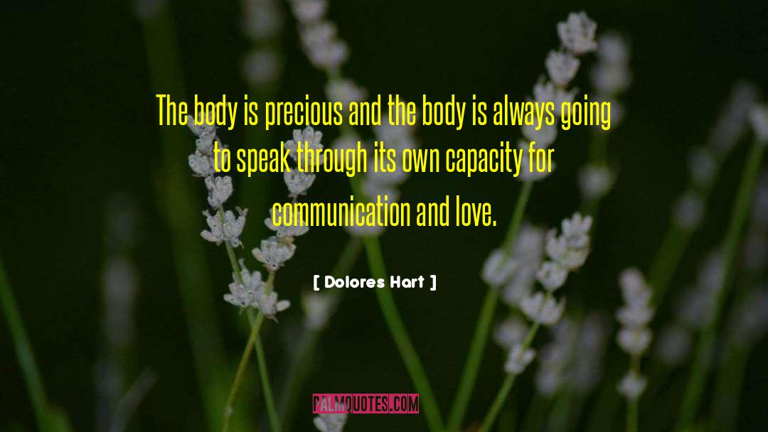 The Body Electric quotes by Dolores Hart