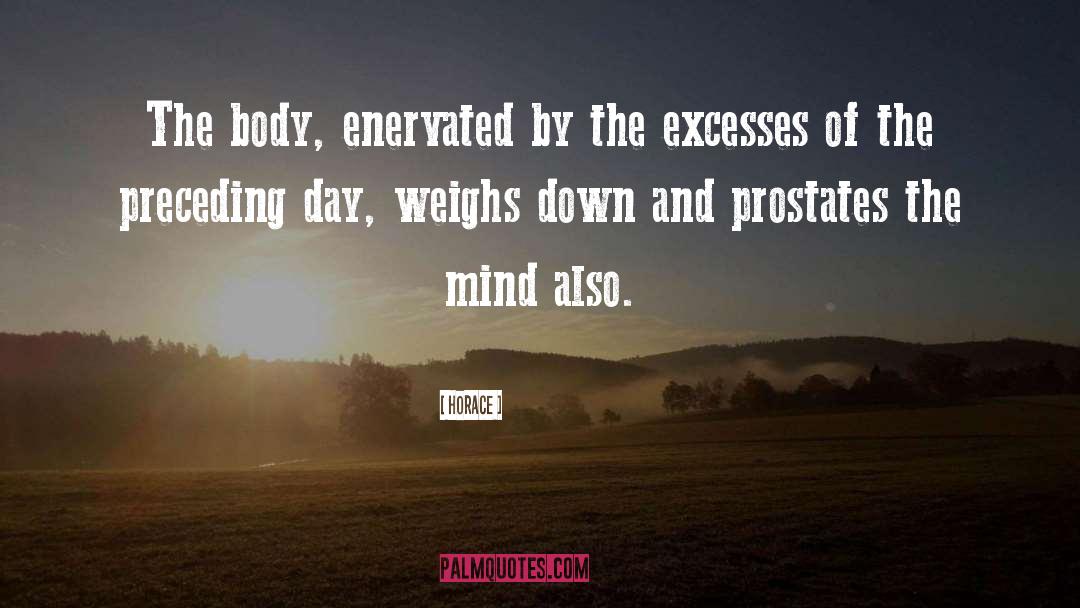 The Body quotes by Horace