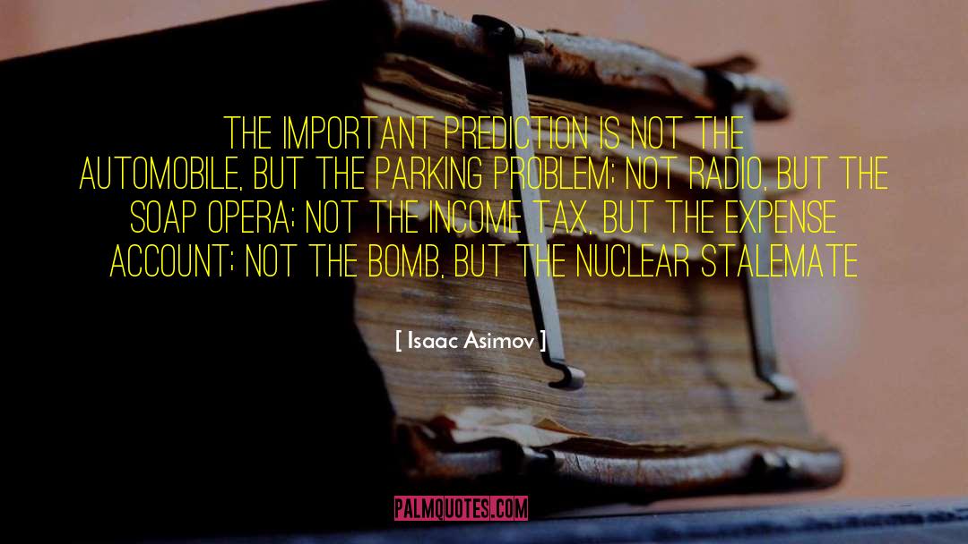 The Bomb quotes by Isaac Asimov