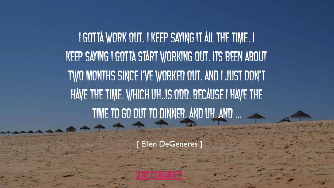 The Bone Clocks quotes by Ellen DeGeneres