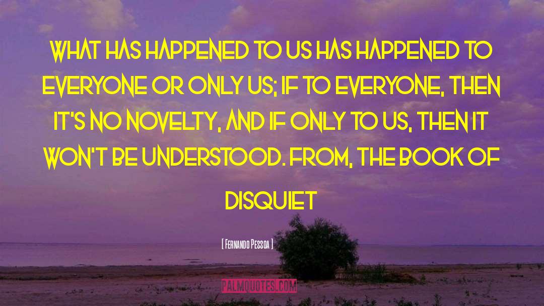 The Book Of Disquiet quotes by Fernando Pessoa