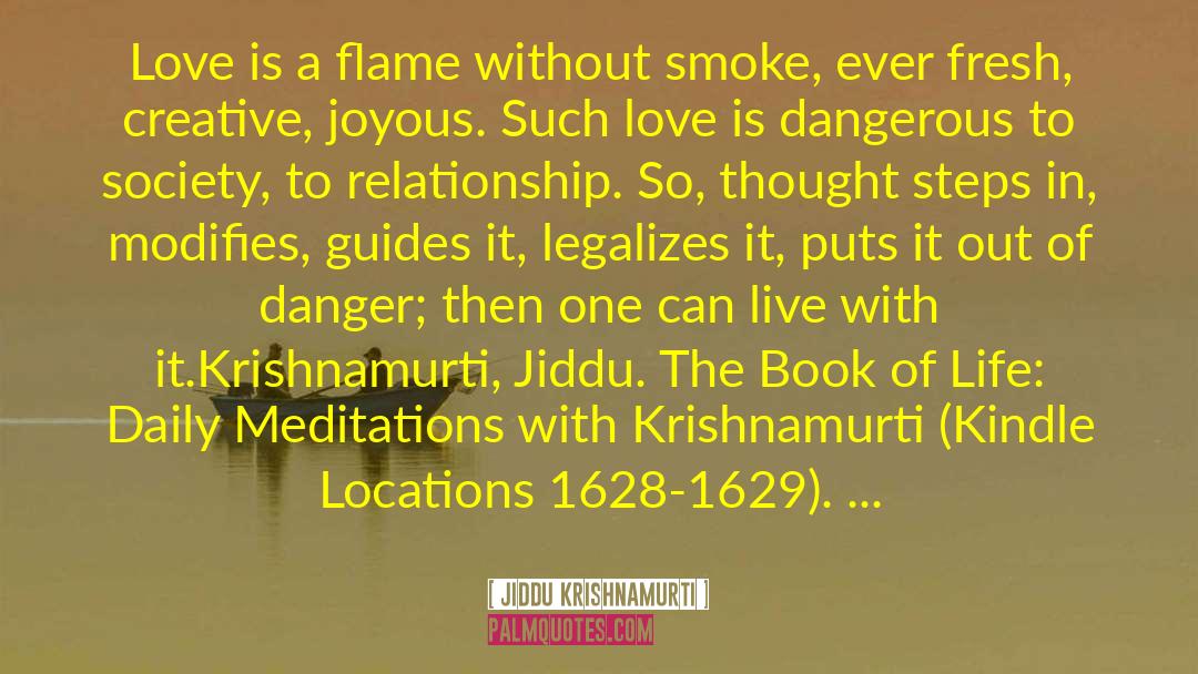 The Book Of Life quotes by Jiddu Krishnamurti