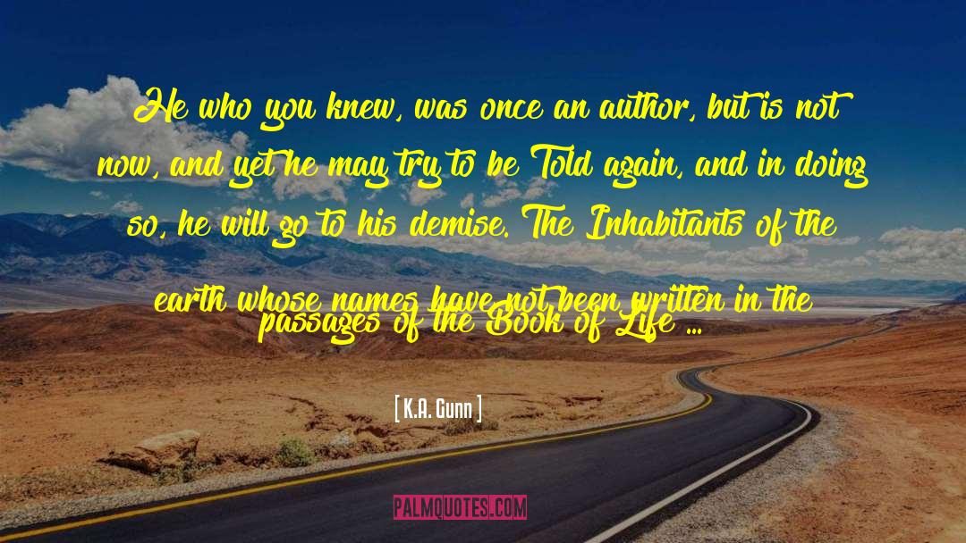 The Book Of Life quotes by K.A. Gunn