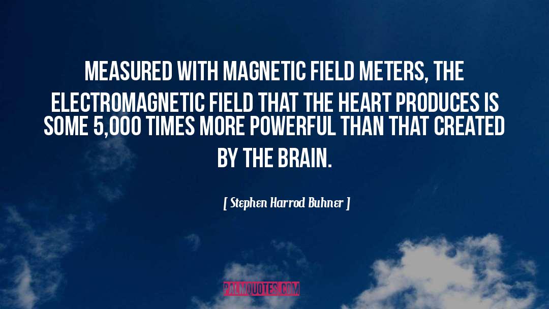 The Brain Is Powerful quotes by Stephen Harrod Buhner