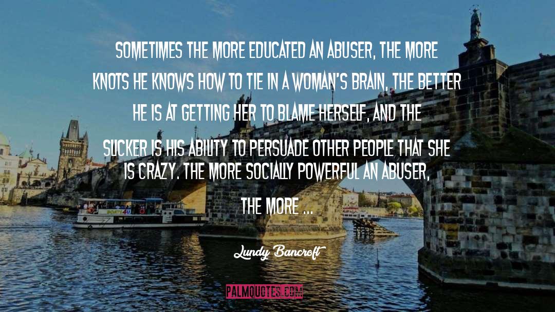 The Brain Is Powerful quotes by Lundy Bancroft