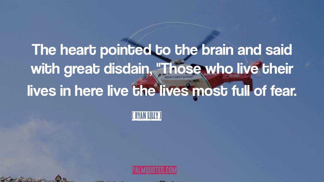 The Brain quotes by Ryan Lilly