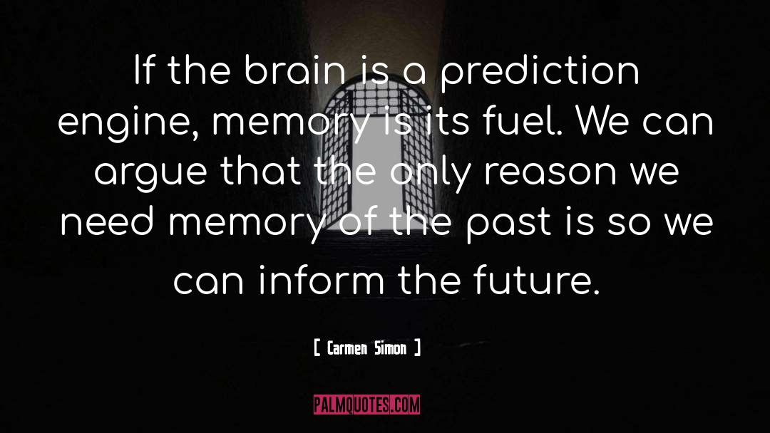 The Brain quotes by Carmen Simon