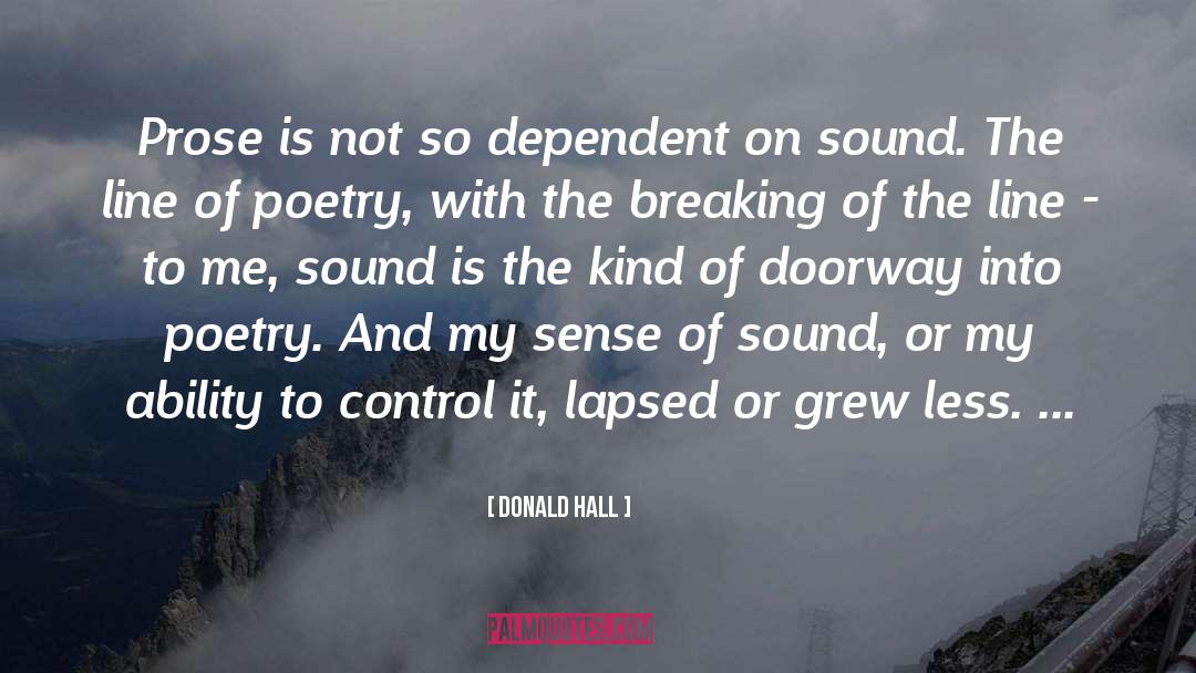 The Breaking quotes by Donald Hall