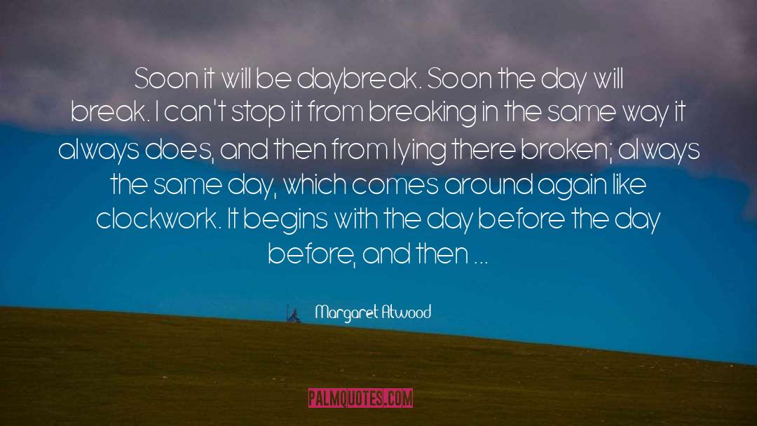 The Breaking quotes by Margaret Atwood