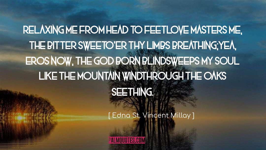 The Breathing Series quotes by Edna St. Vincent Millay