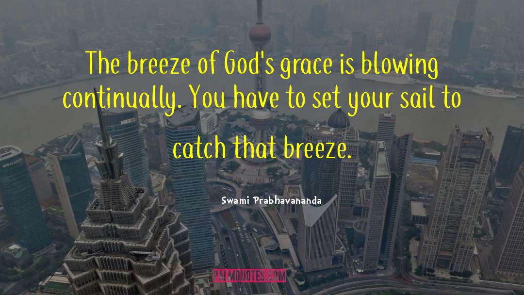 The Breeze quotes by Swami Prabhavananda
