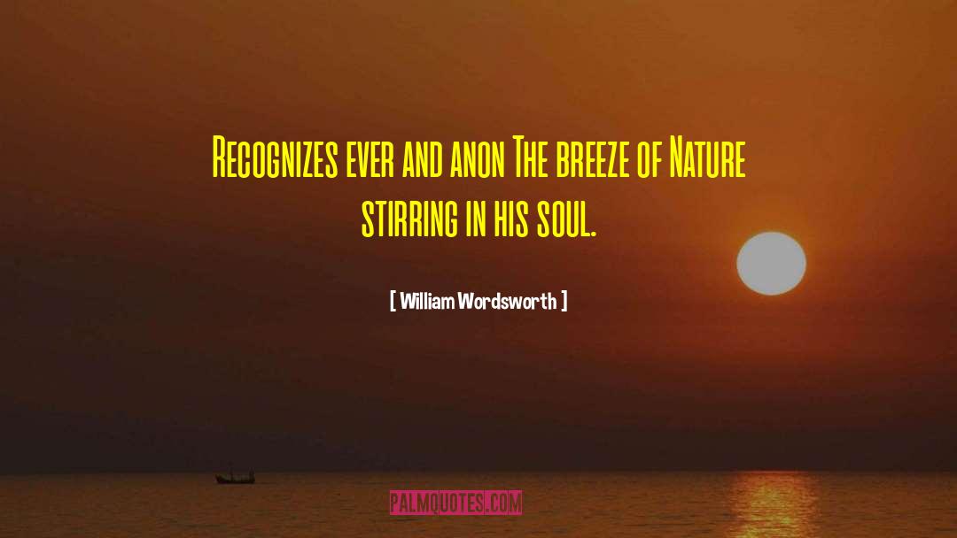 The Breeze quotes by William Wordsworth