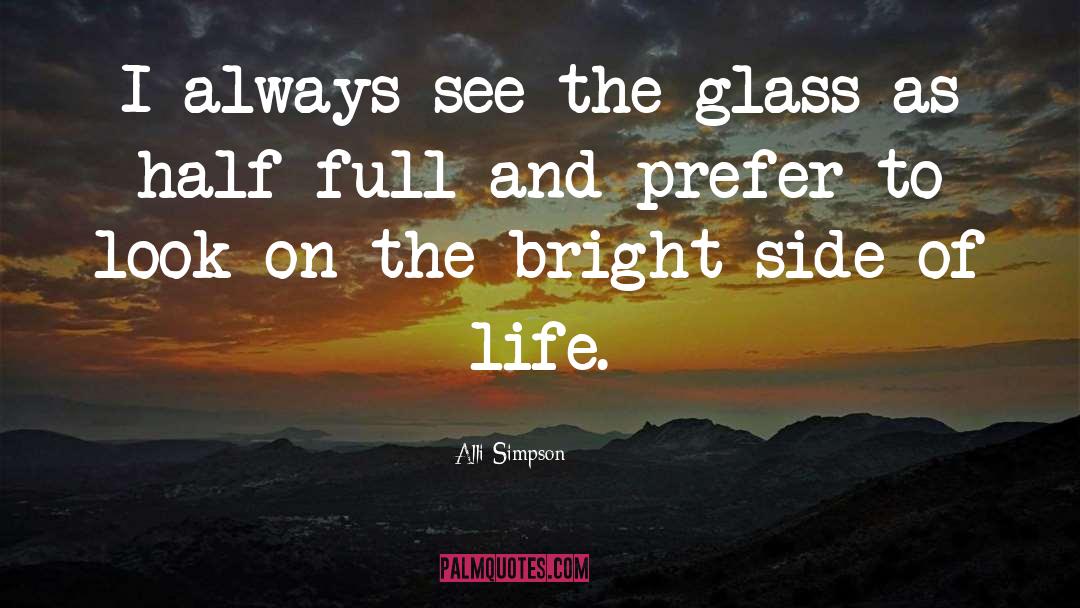 The Bright Side Of Life quotes by Alli Simpson