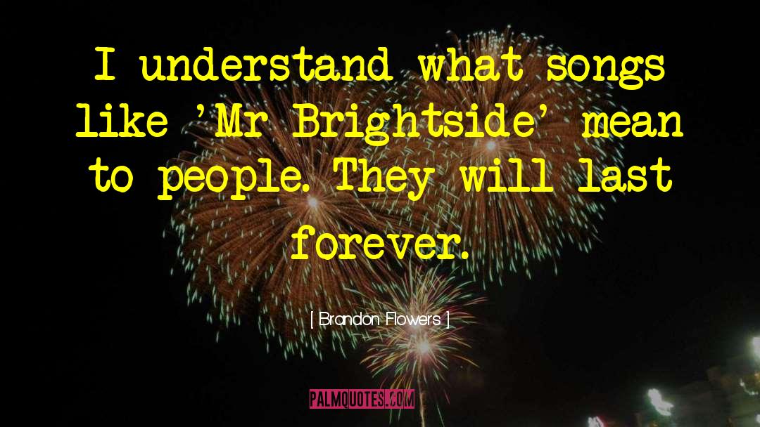 The Brightside quotes by Brandon Flowers