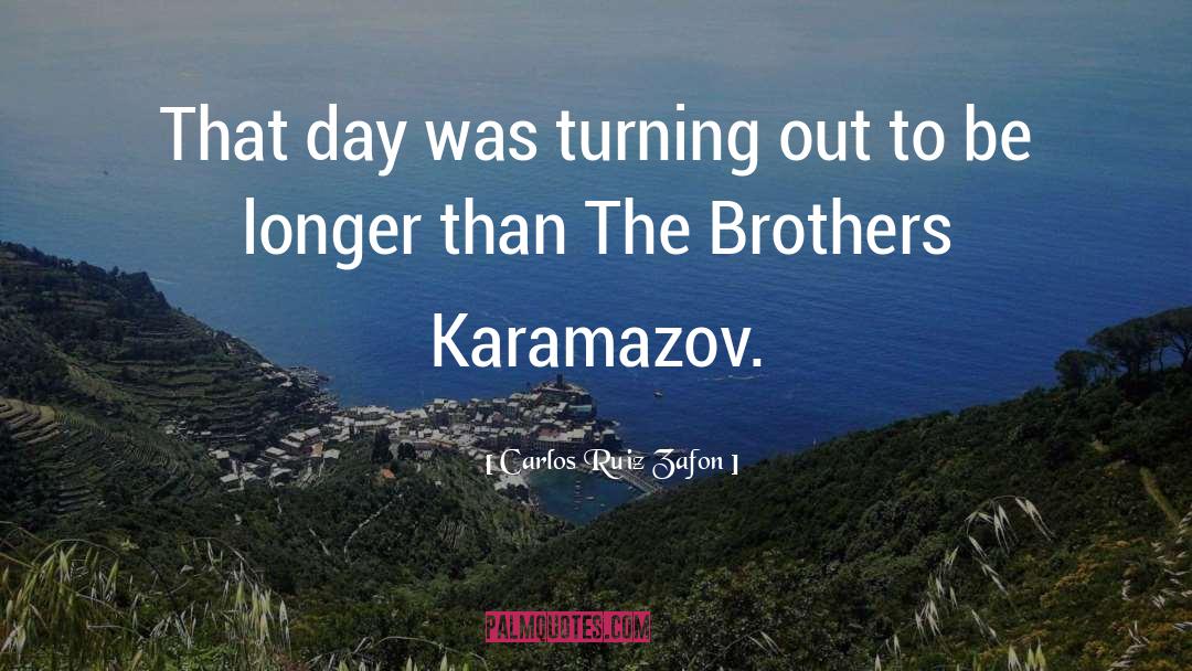 The Brothers Karamazov quotes by Carlos Ruiz Zafon