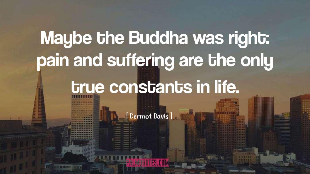 The Buddha quotes by Dermot Davis