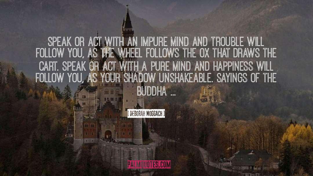 The Buddha quotes by Deborah Moggach