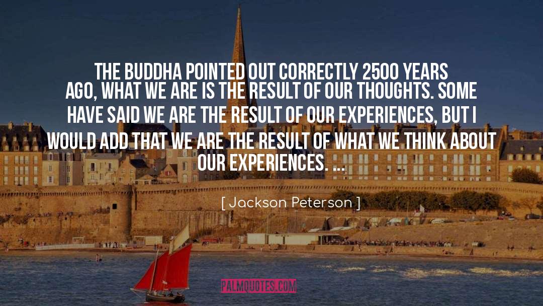 The Buddha quotes by Jackson Peterson