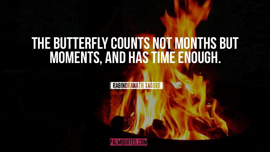 The Butterfly Effect quotes by Rabindranath Tagore