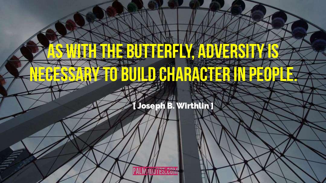 The Butterfly Effect quotes by Joseph B. Wirthlin