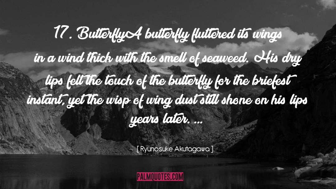 The Butterfly Garden quotes by Ryunosuke Akutagawa