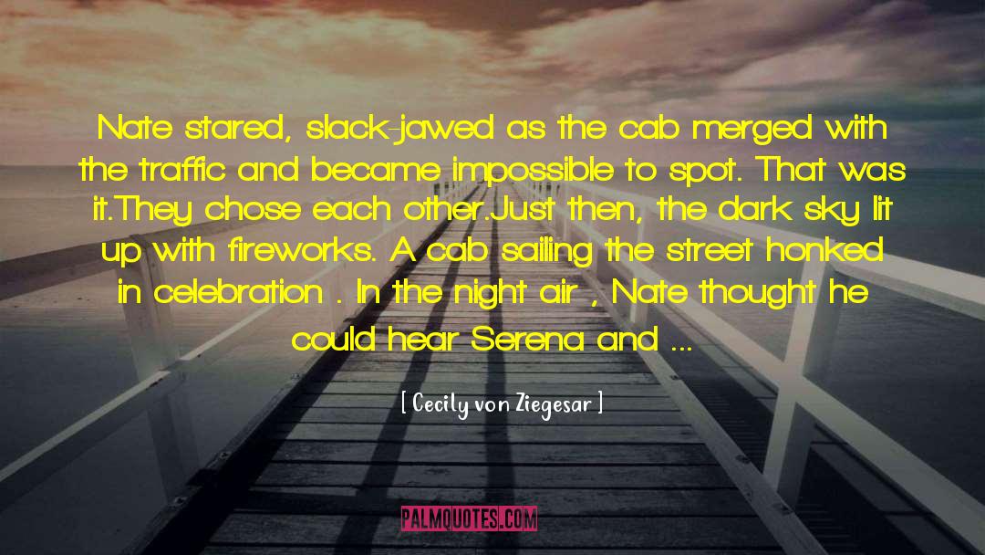 The Cab quotes by Cecily Von Ziegesar