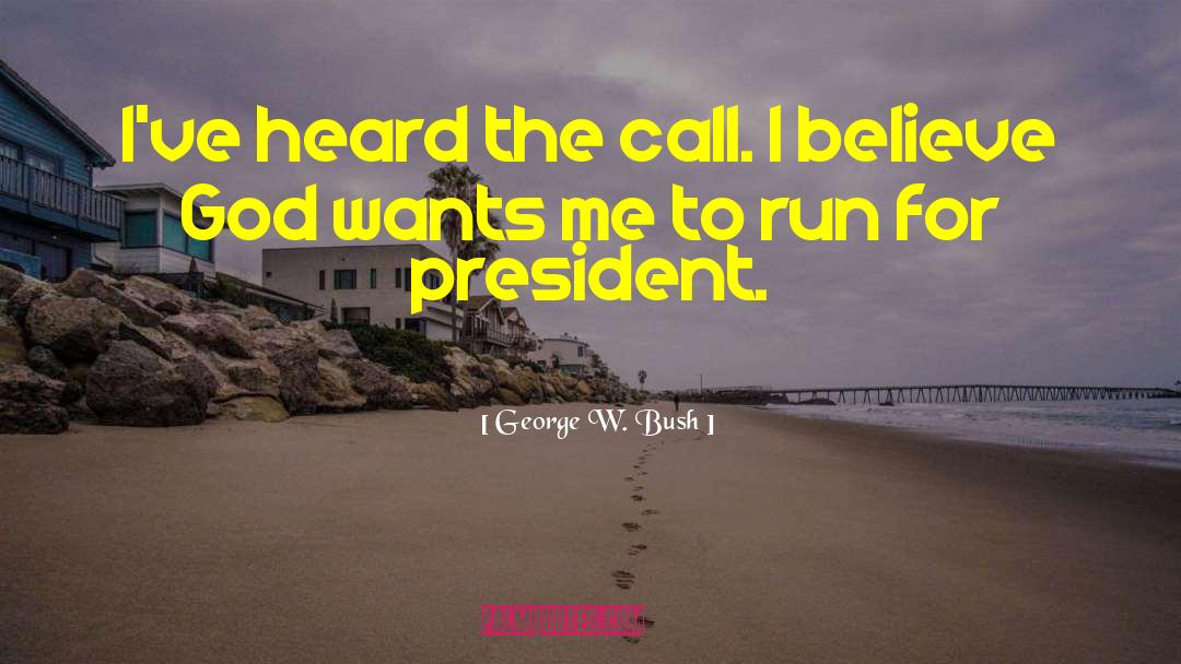 The Call quotes by George W. Bush