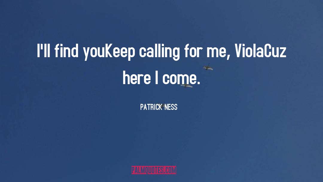 The Calling quotes by Patrick Ness