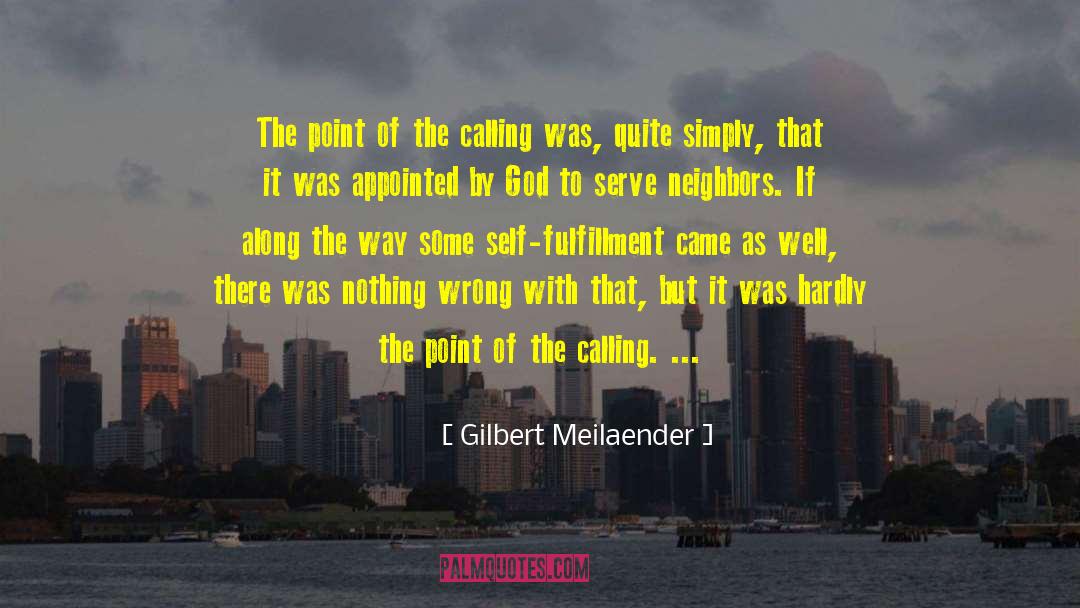 The Calling quotes by Gilbert Meilaender