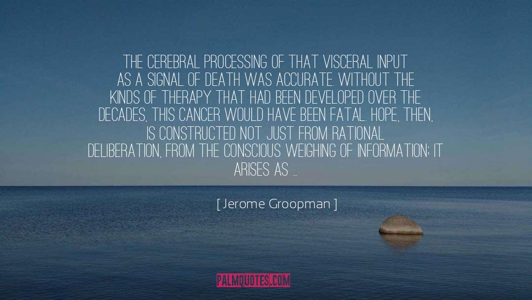 The Cancer Journals quotes by Jerome Groopman