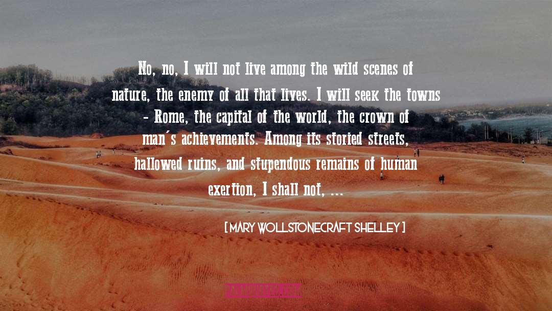 The Capital Of The World quotes by Mary Wollstonecraft Shelley