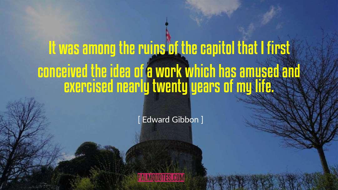 The Capitol quotes by Edward Gibbon