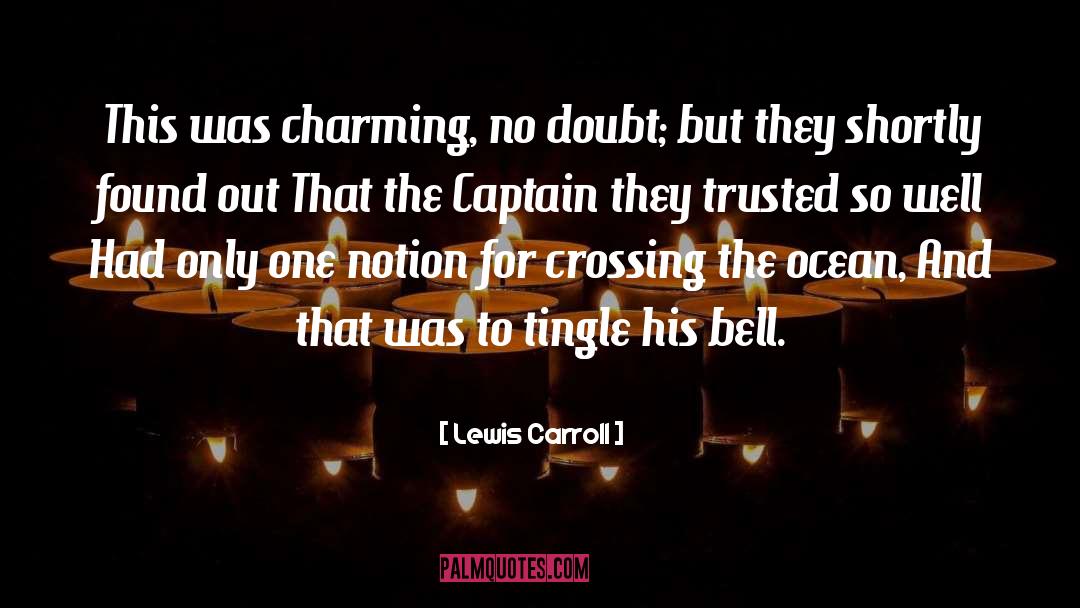 The Captain quotes by Lewis Carroll