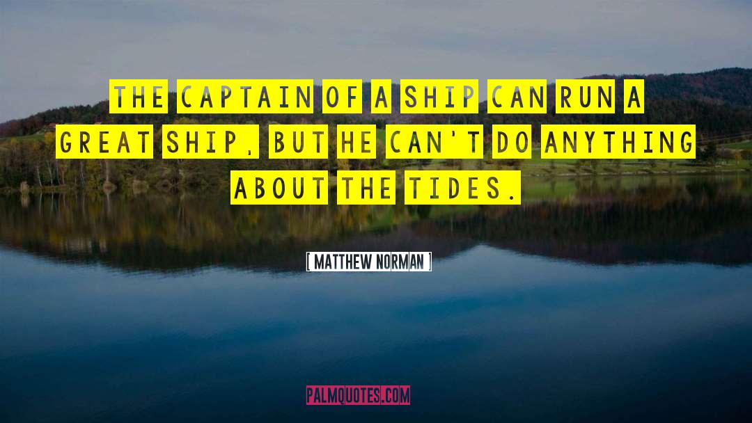 The Captain quotes by Matthew Norman
