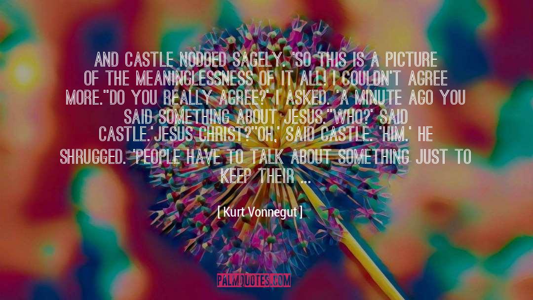 The Castle A Parable quotes by Kurt Vonnegut