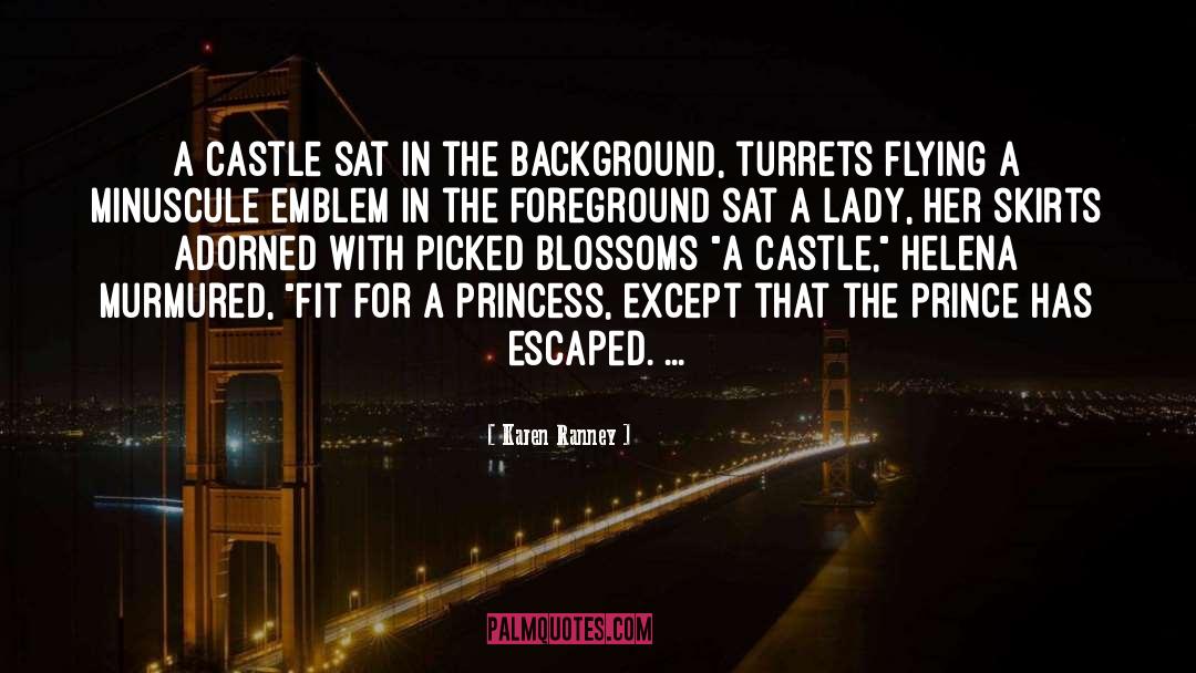 The Castle A Parable quotes by Karen Ranney