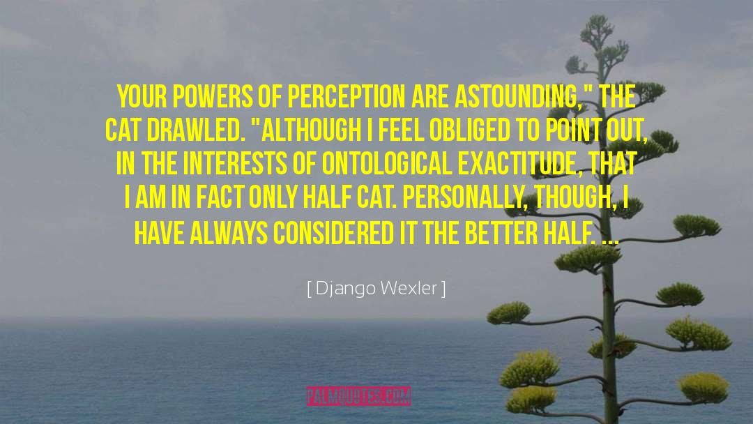 The Cat Returns quotes by Django Wexler