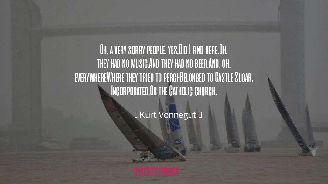 The Catholic Church quotes by Kurt Vonnegut