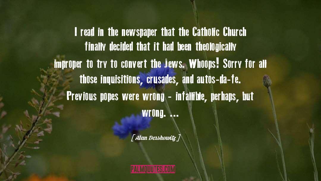 The Catholic Church quotes by Alan Dershowitz