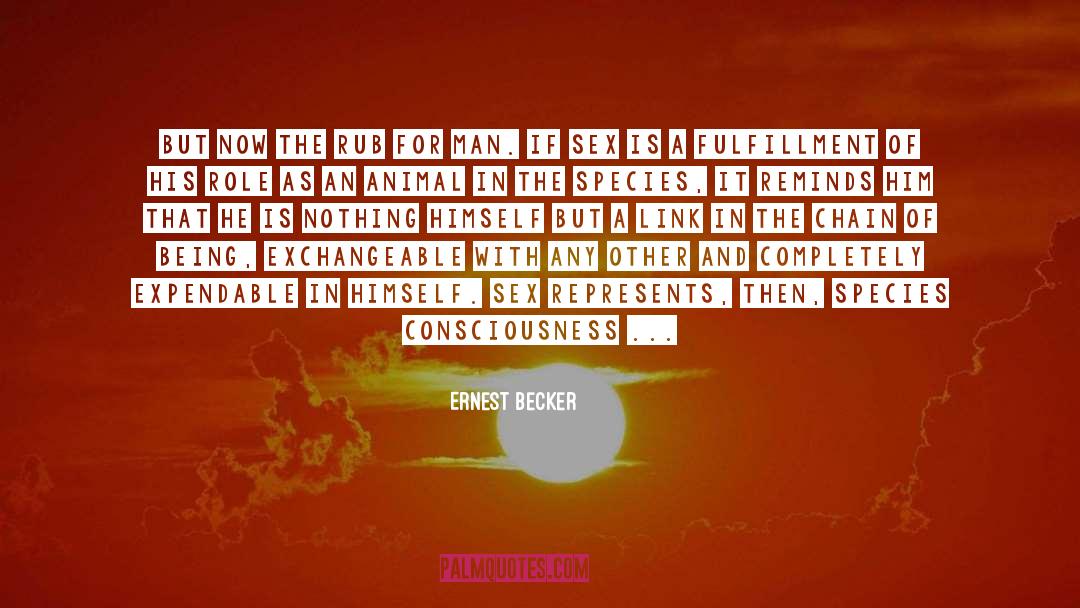 The Chain Of Being quotes by Ernest Becker