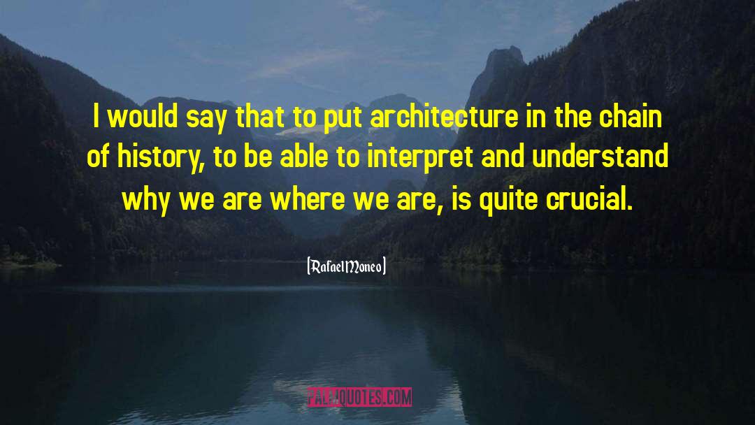 The Chain quotes by Rafael Moneo