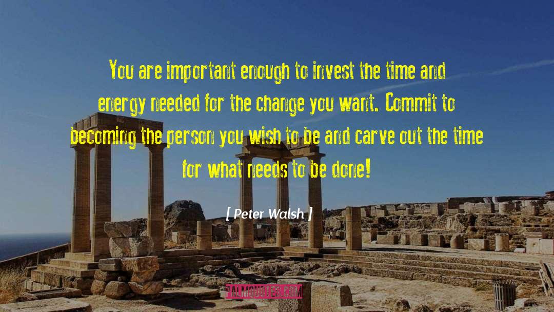 The Change quotes by Peter Walsh