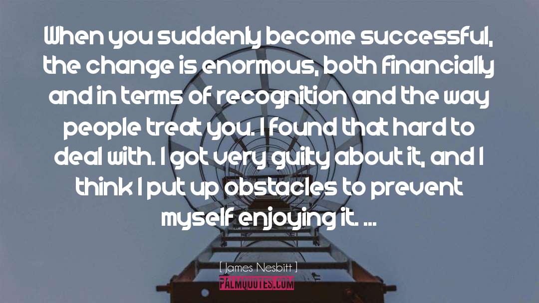 The Change quotes by James Nesbitt