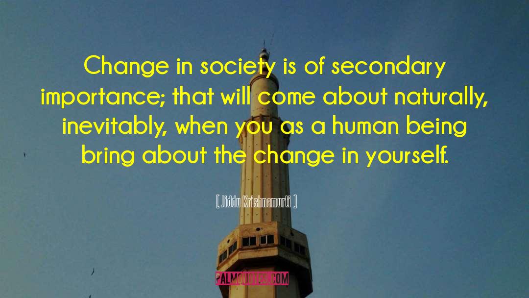 The Change quotes by Jiddu Krishnamurti