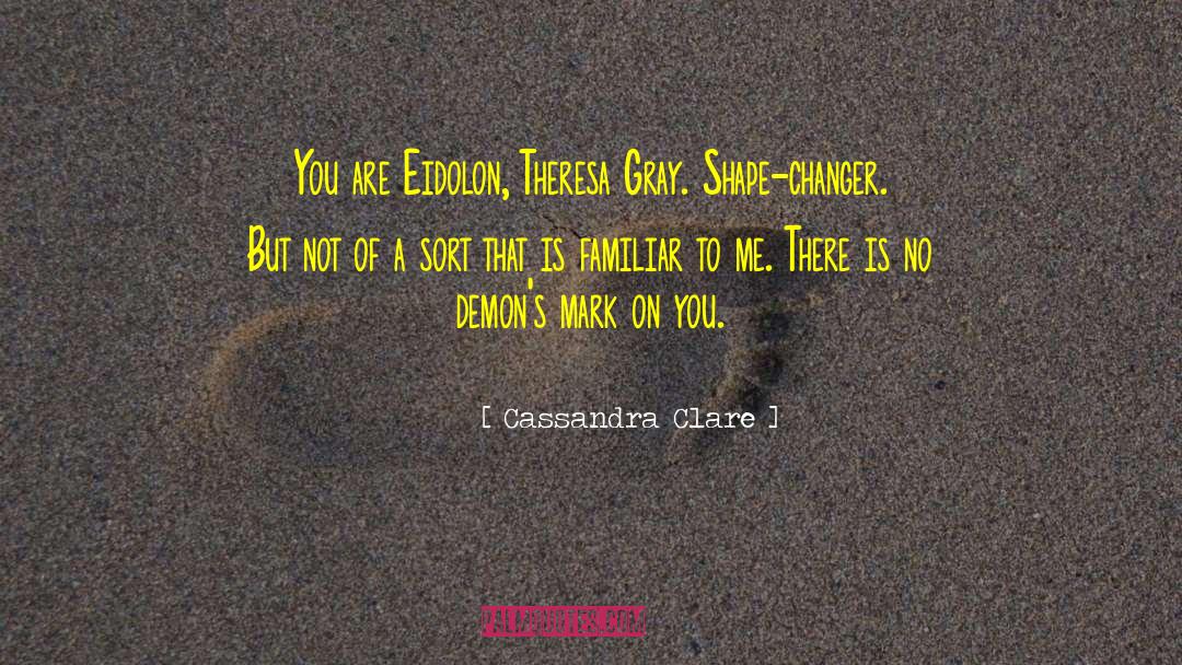 The Changer quotes by Cassandra Clare