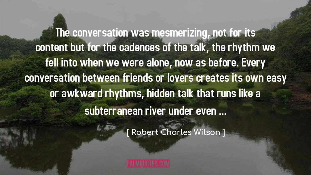The Charles River Baptism quotes by Robert Charles Wilson