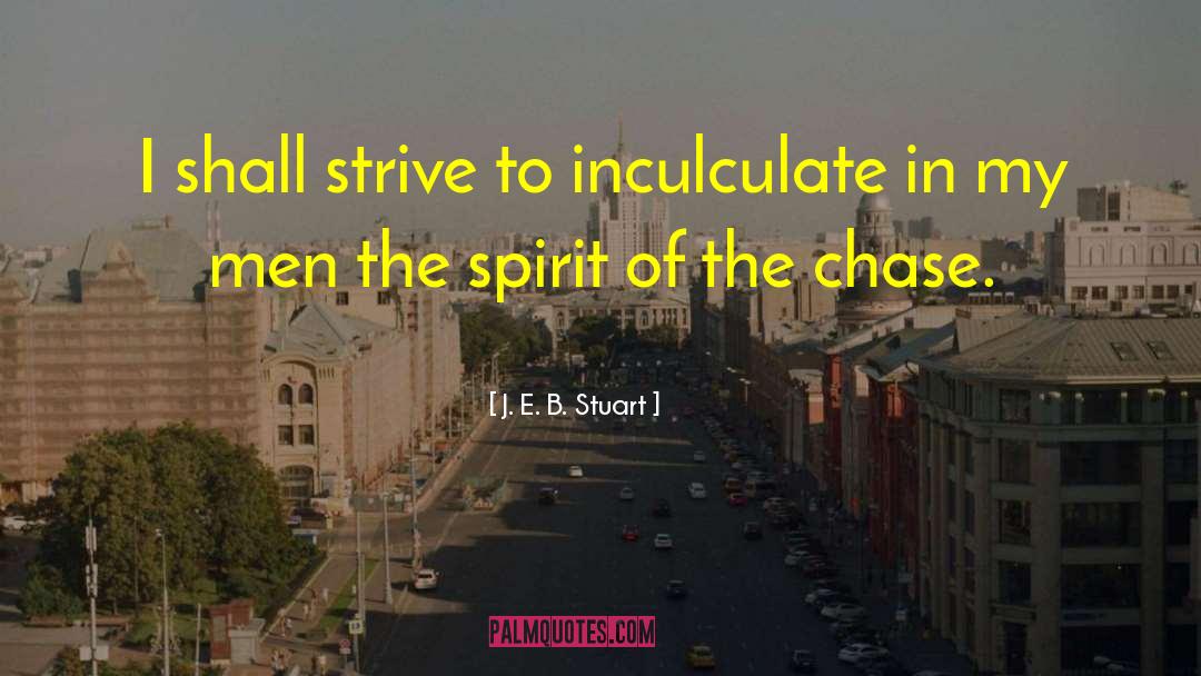 The Chase quotes by J. E. B. Stuart