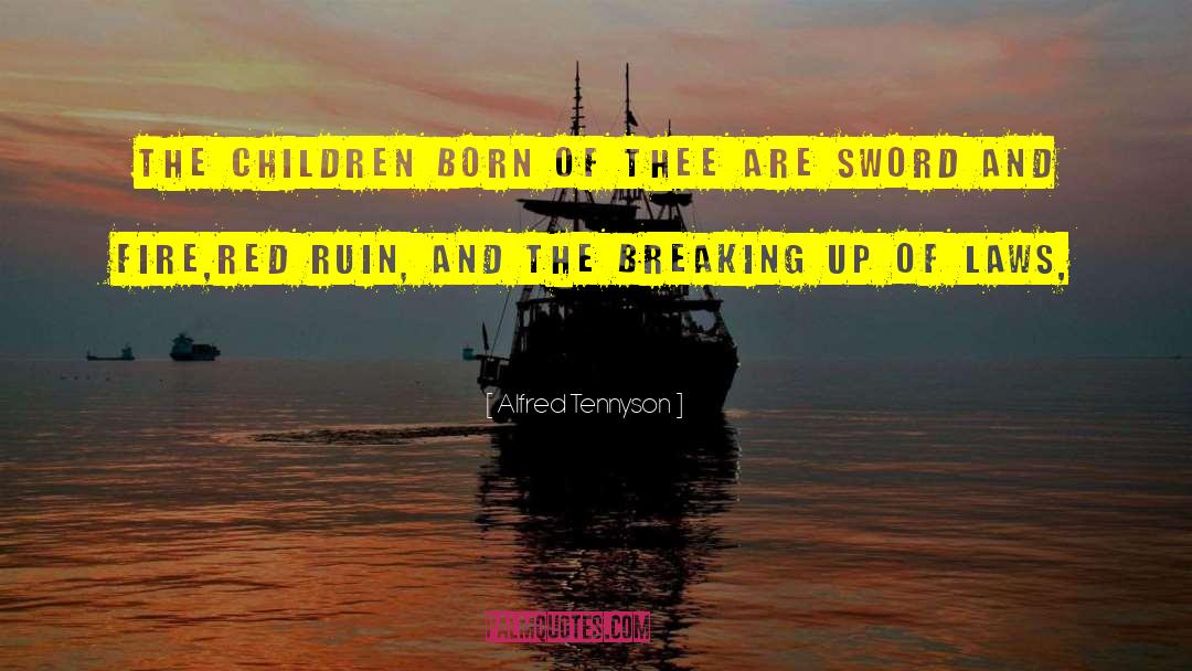 The Children Of The Red King quotes by Alfred Tennyson